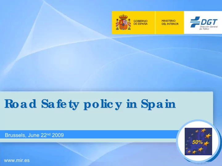 r oad safety safety polic y polic y in spain in spain r