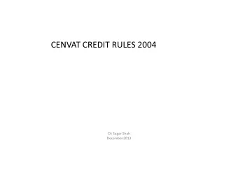 CENVAT CREDIT RULES 2004  CA Sagar Shah  December2013  Rule 2(a): Capital Goods    Capital goods