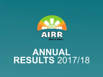 ANNUAL  RESULTS 2017/18 OUR BUSINESS Member-based buying and marketing group that supplies its