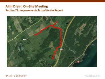 Allin Drain: On-Site Meeting  Section 78: Improvements &amp; Updates to Report  Monica Shade, P.