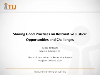 Sharing Good Practices on Restorative Justice: Opportunities and Challenges  Thailand, among other
