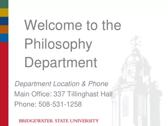Welcome to the  Philosophy  Department  Department Location &amp; Phone  Main Office: 337