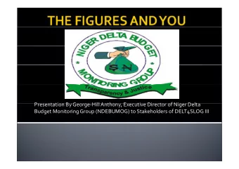 Presentation By George  Hill Anthony, Executive Director of Niger Delta  P  t ti B G Hill A th