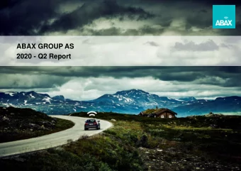 ABAX GROUP AS  2020 - Q2 Report  FROM THE DESK OF THE CEO  Q2 2020 will likely be an historic