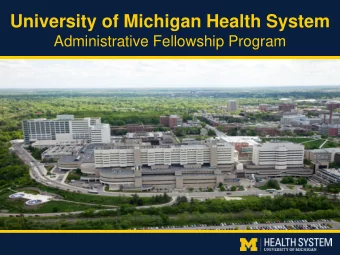University of Michigan Health System  Administrative Fellowship Program Ann Arbor  The biggest