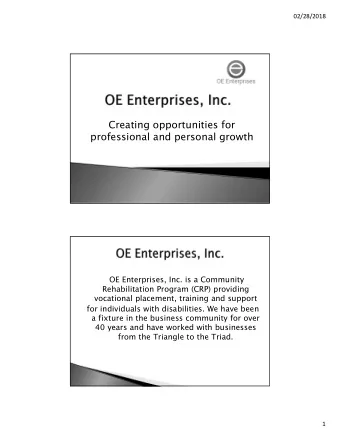 Creating opportunities for  professional and personal growth  OE Enterprises, Inc. is a Community