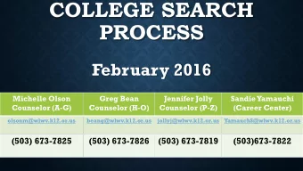 PROCESS  February 2016  Michelle Olson  Greg Bean  Jennifer Jolly  SandieYamauchi  Counselor (A-G)