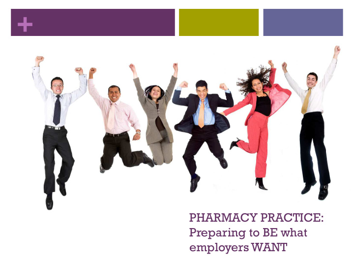 pharmacy practice preparing to be what employers want you