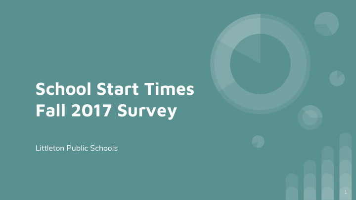 school start times fall 2017 survey