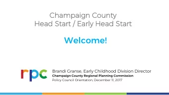 Welcome!  Brandi Granse, Early Childhood Division Director  Champaign County Regional Planning