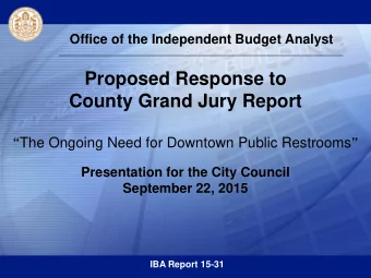 Proposed Response to  County Grand Jury Report  The Ongoing Need for Downtown Public Restrooms