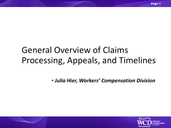 General Overview of Claims  Processing, Appeals, and Timelines  Julia Hier, Workers