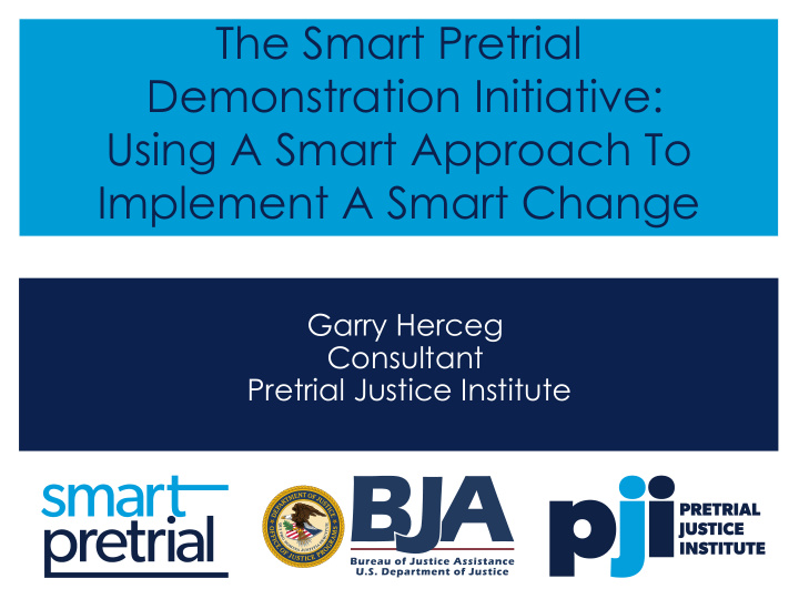 the smart pretrial demonstration initiative using a smart