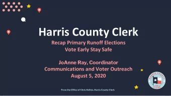 Harris County Clerk  TITLE HERE  Recap Primary Runoff Elections  Vote Early Stay Safe  Subtitle