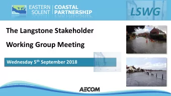 LSWG  The Langstone Stakeholder  Working Group Meeting Wednesday 5 th September 2018  Agenda  LSWG