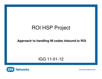 ROI HSP Project  Approach to handling NI codes inbound to ROI  IGG 11-01-12  Approach to handling
