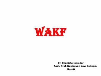 wa  wakf  kf  Dr. Shahista Inamdar  Asst. Prof. Navjeevan Law College,  Nashik  Synopsis  1)