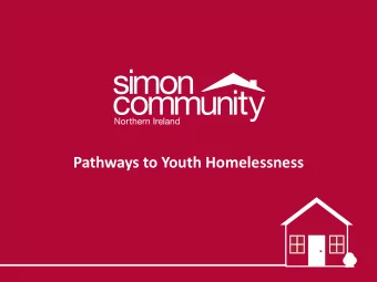 Pathways to Youth Homelessness  MACS: Stories from our young people  Provider Response  Research