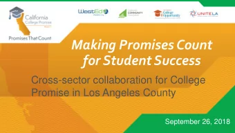 for Student Success  Cross-sector collaboration for College  Promise in Los Angeles County