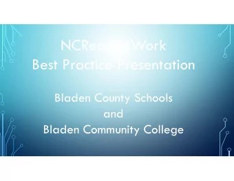 NCReady4Work  Best Practice Presentation  Bladen County Schools  and  Bladen Community College