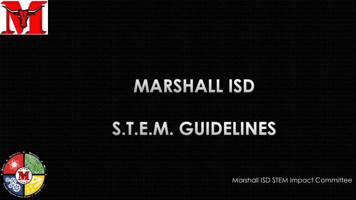 marshall isd stem impact committee