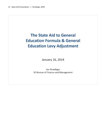 The State Aid to General Education Formula &amp; General Education Levy Adjustment January 16, 2014