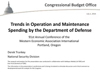 Trends in Operation and Maintenance  Spending by the Department of Defense  91st Annual Conference