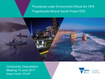 Procedures under Environment Effects Act 1978  Fingerboards Mineral Sands Project EES  Community