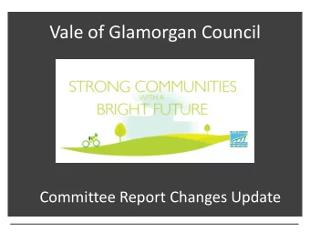 Vale of Glamorgan Council  Committee Report Changes Update  The Well-being of Future Generations