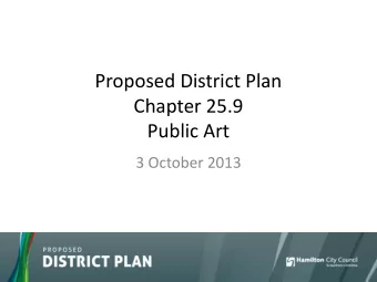 Proposed District Plan  Chapter 25.9  Public Art  3 October 2013  Introduction  Within City-wide