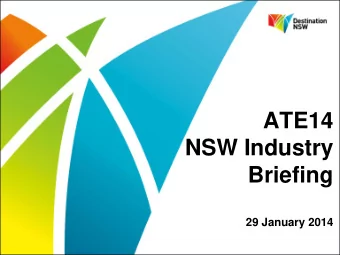 ATE14  NSW Industry  Briefing 29 January 2014  Sandra Chipchase  CEO  Lidia Marcelino  Senior Trade
