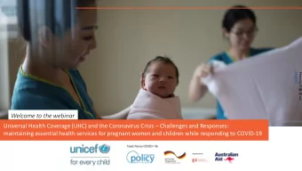 Welcome to the webinar Universal Health Coverage (UHC) and the Coronavirus Crisis  Challenges