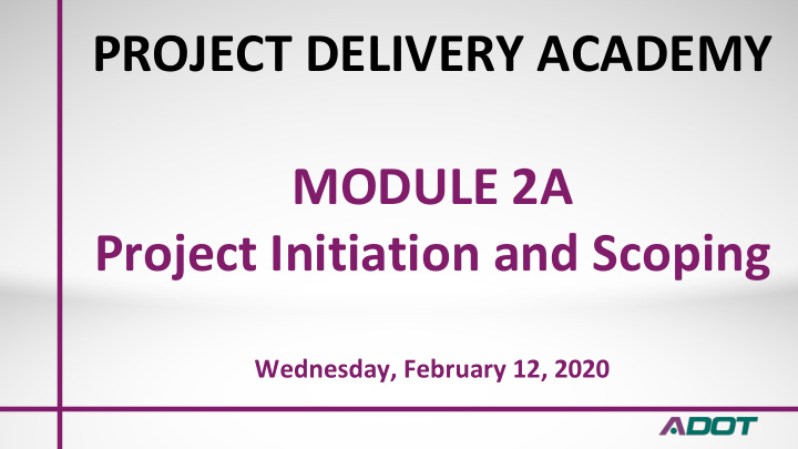 project delivery academy module 2a project initiation and