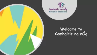 Welcome to  Comhairle na ng  Rhys Scully  Carlow Comhairle na ng  Comhairle na ng =  youth