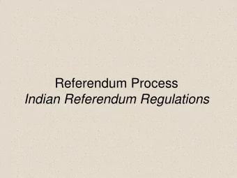 Referendum Process Indian Referendum Regulations  KEY MILESTONES  Preparation Period  Preparing