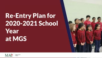 Re-Entry Plan for  2020-2021 School  Year  at MGS  THE PROCESS  WHAT IS OUR PROCESS AND HOW  WE
