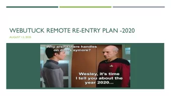 WEBUTUCK REMOTE RE-ENTRY PLAN -2020  AUGUST 13, 2020  1  TONIGHTS PRESENTATION  Reminders  Mute