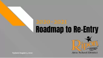Roadmap to Re-Entry  Updated August 3, 2020  Our Commitments  Safety  Flexibility  Student and