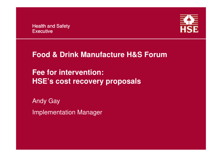 food drink manufacture h s forum fee for intervention hse