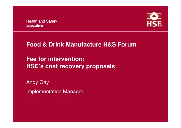food drink manufacture h s forum fee for intervention hse