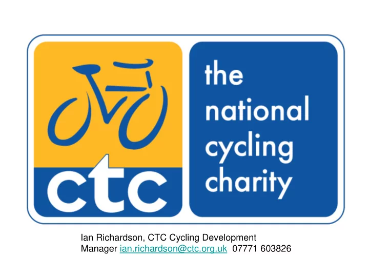 ian richardson ctc cycling development