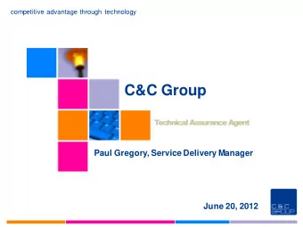 C&amp;C Group  Paul Gregory, Service Delivery Manager  June 20, 2012  Health of HH Market