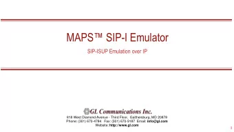 MAPS SIP -I Emulator  SIP-ISUP Emulation over IP  818 West Diamond Avenue - Third Floor,