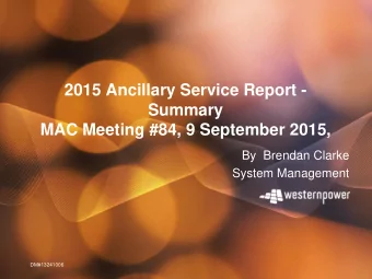 Summary  MAC Meeting #84, 9 September 2015,  By  Brendan Clarke  System Management  DM#13241006