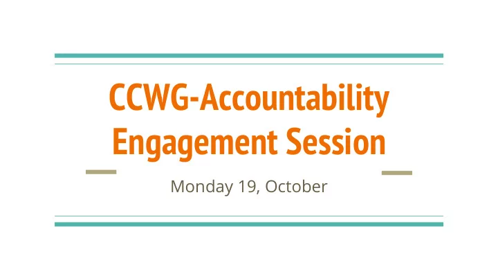 ccwg accountability engagement session