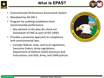 What is EPAS?  Environmental Performance Assessment System  Mandated by AR 200-1  Program