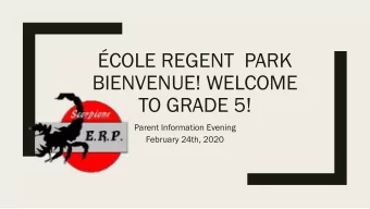 COLE REGENT  PARK  BIENVENUE! WELCOME  TO GRADE 5!  Parent Information Evening  February 24th,