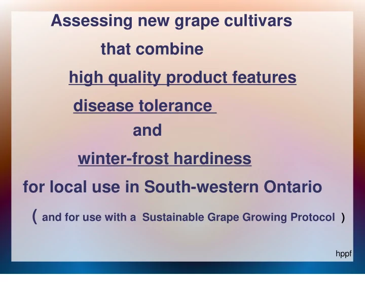assessing new grape cultivars that combine high quality