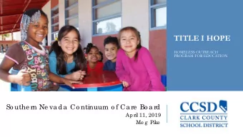 TITLE I HOPE  HOMELESS OUTREACH  PROGRAM FOR EDUCATION  So uthe rn Ne va da  Co ntinuum o f Ca re