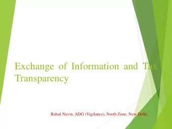 Transparency  Rahul Navin, ADG (Vigilance), North Zone, New Delhi  Content  Introduction